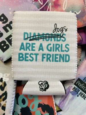 Dogs are a Girl's Best Friend Can Cooler