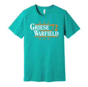 Griese & Warfield '72 - Miami Football Legends Political Campaign Parody T-Shirt - Hyper Than Hype Shirts