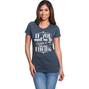 If You Want Me to Listen to You Talk About Fishing Forest Heather Gray Tee-Shirt