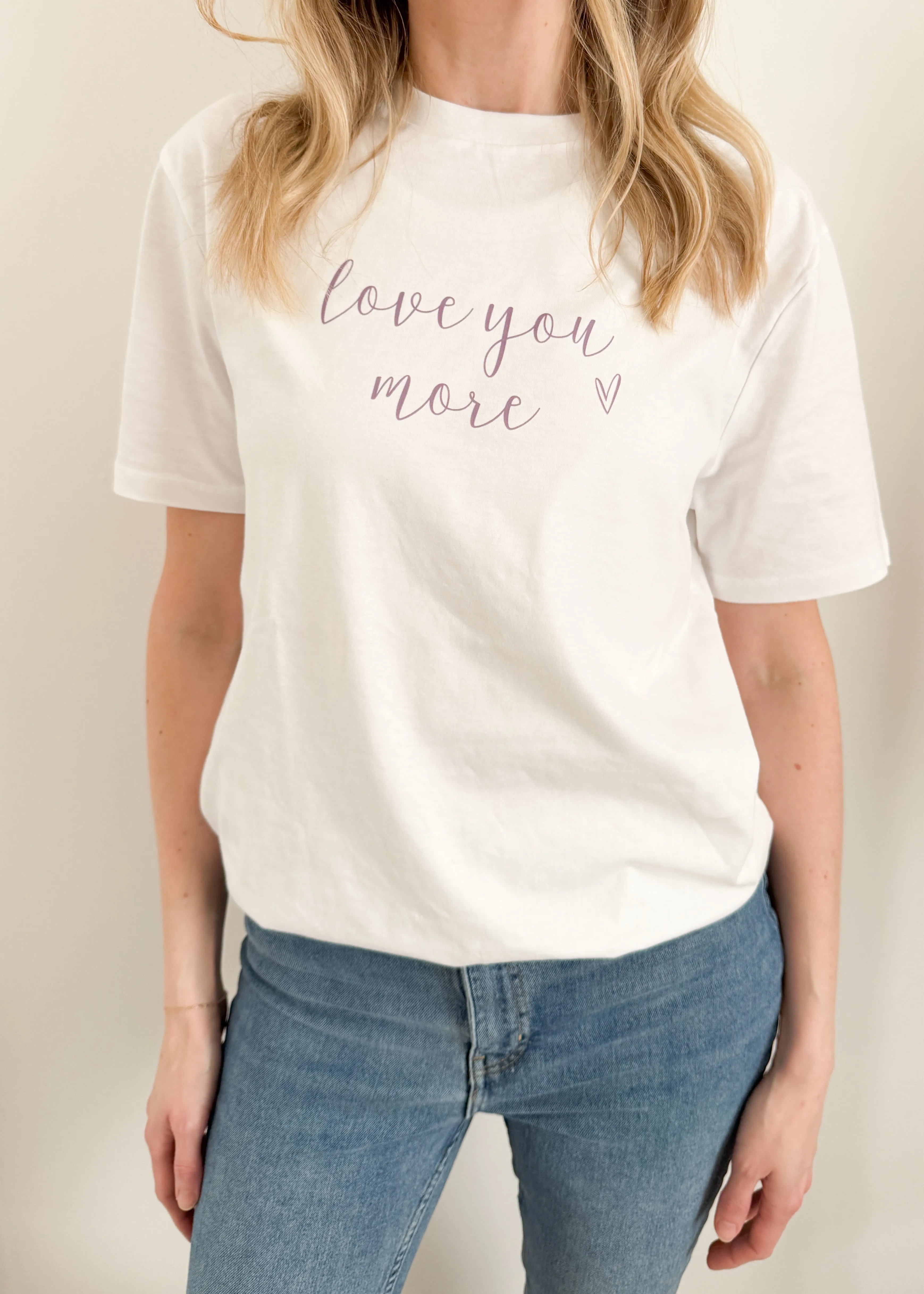 “LOVE YOU MORE” T-SHIRT