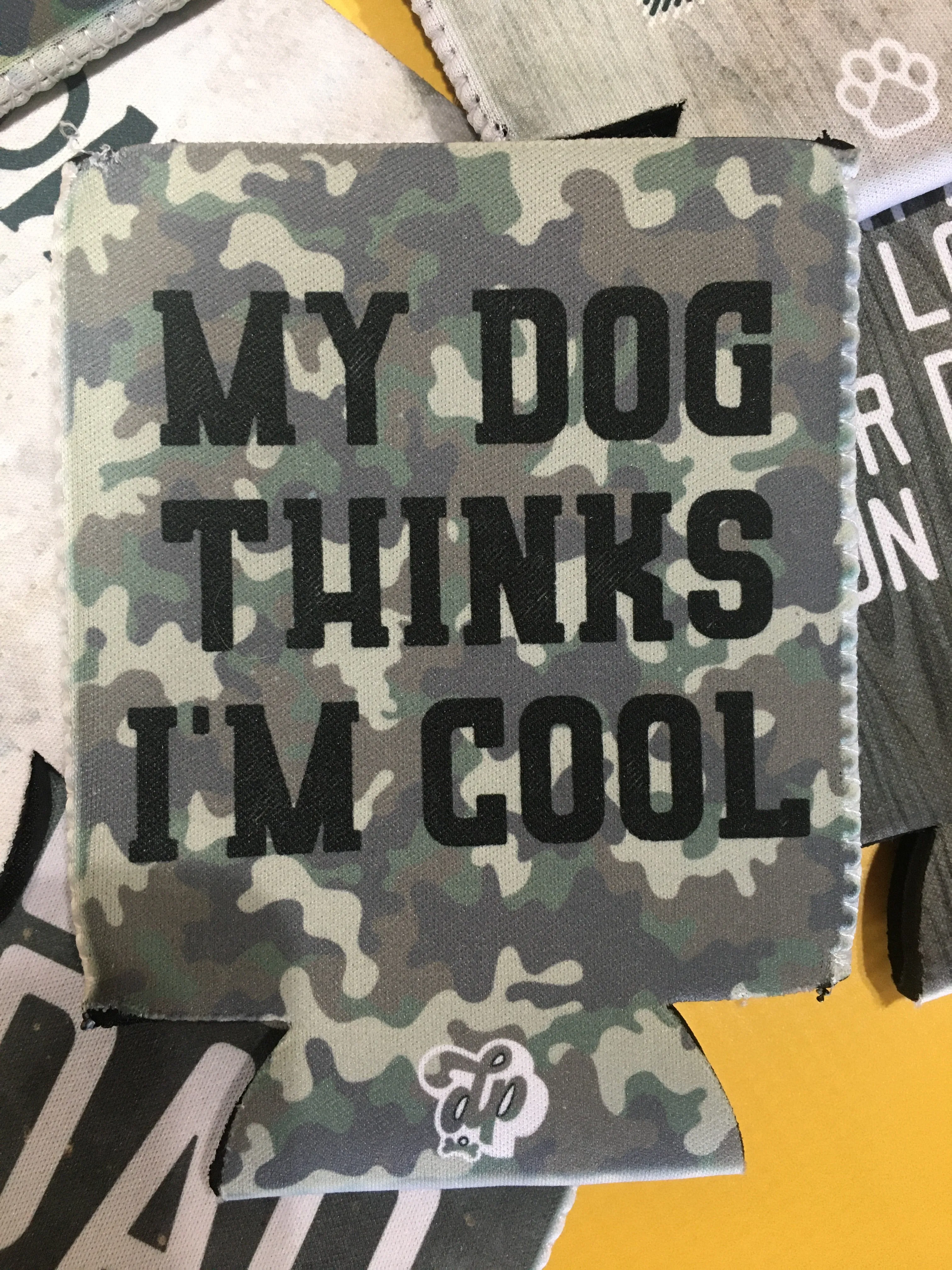 My Dog Thinks I'm Cool Can Cooler