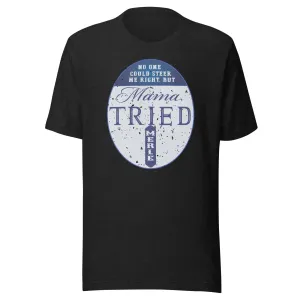 No One Could Steer Me Right, But Mama Tried Short Sleeve Tee
