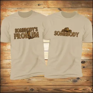 Somebody's Problem & Somebody Deluxe Soft Cream Shirts