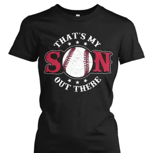 That's My Son Out There Baseball Mom Shirt