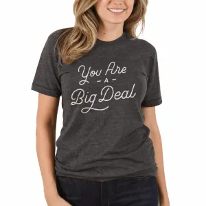 You Are A Big Deal